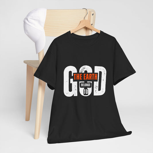 Unisex Heavy Cotton Tee - 'The Earth Belongs to God' Inspirational T-Shirt